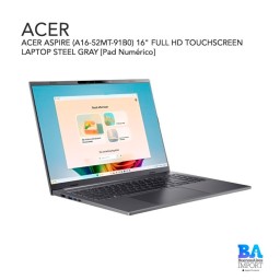 ACER ASPIRE (A16-52MT-91B0) 16" FULL HD TOUCHSCREEN LAPTOP STEEL GRAY [Pad Numérico]