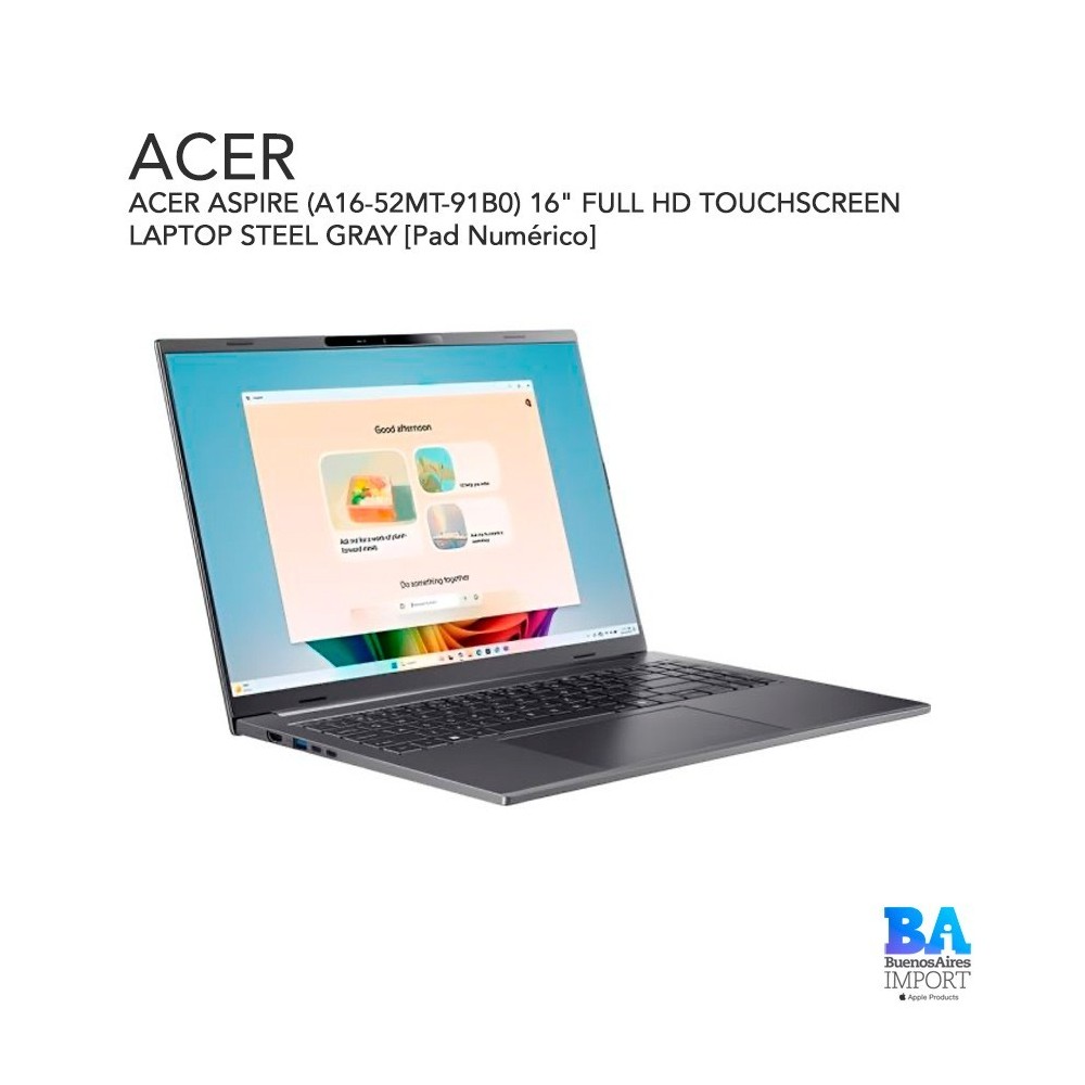 ACER ASPIRE (A16-52MT-91B0) 16" FULL HD TOUCHSCREEN LAPTOP STEEL GRAY [Pad Numérico]