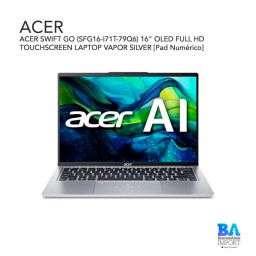 ACER SWIFT GO  (SFG16-I71T-79Q6) 16" OLED FULL HD TOUCHSCREEN LAPTOP VAPOR SILVER [Pad Numérico]