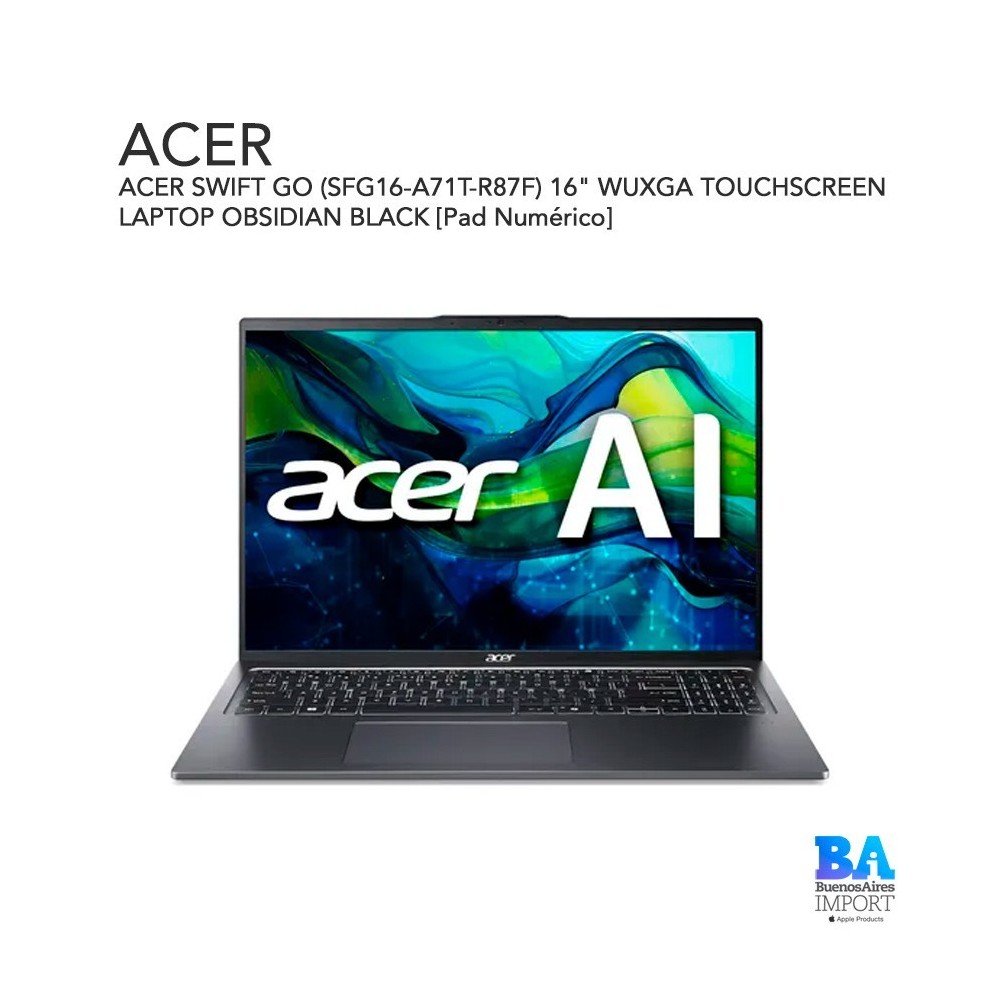 ACER SWIFT GO (SFG16-A71T-R87F) 16" WUXGA TOUCHSCREEN LAPTOP OBSIDIAN BLACK [Pad Numérico]