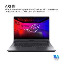 ASUS ROG STRIX G18 (G815LM-IS96) NEBULA 18" 2.5K GAMING LAPTOP IPS 240Hz ECLIPSE GRAY (Pad Numérico)