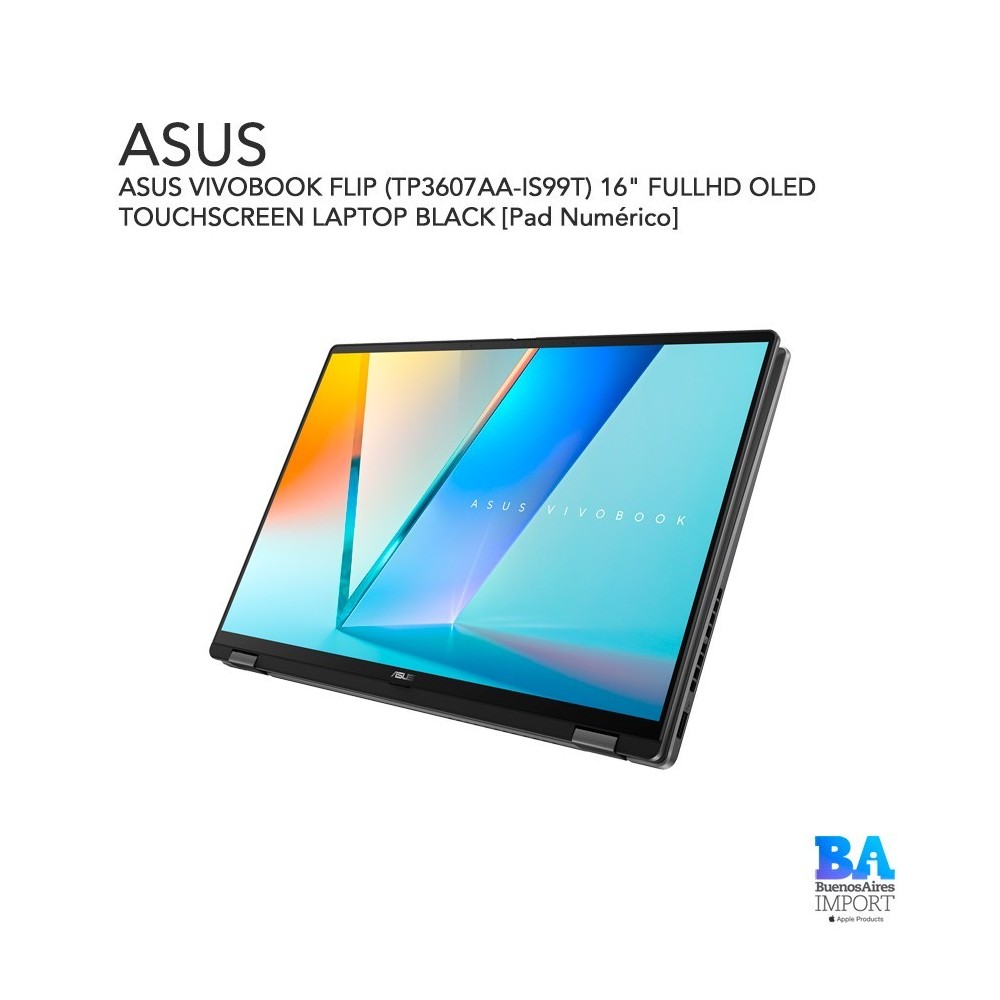 ASUS VIVOBOOK FLIP (TP3607AA-IS99T) 16" FULLHD OLED TOUCHSCREEN LAPTOP BLACK [Pad Numérico]