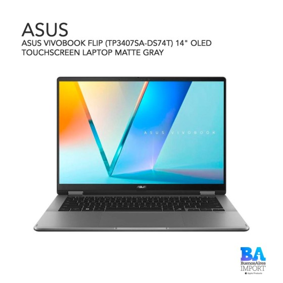 ASUS VIVOBOOK FLIP (TP3407SA-DS74T) 14" OLED TOUCHSCREEN LAPTOP MATTE GRAY